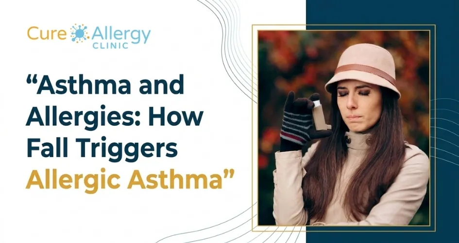 Asthma and Allergies: How Fall Triggers Allergic Asthma